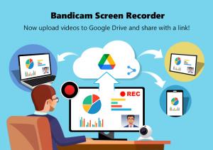 Bandicam Screen Recorder, Now upload videos to Google Drive and share with a link!
